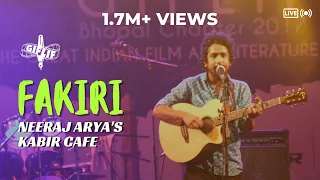 Fakiri | Neeraj Arya's Kabir Cafe (Live concert) | GIFLIF