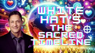 Ismael Perez on White Hats and the Sacred Timeline's Positive Path