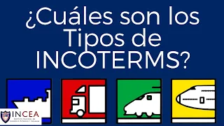 ¿Cuáles son los Tipos de INCOTERMS?