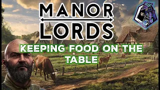 MANOR LORDS Food Mastery: No More Learning Curve!