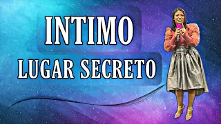 Intimo (Lugar Secreto) - Past. Sayuris Bruno