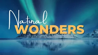 12 Greatest Natural Wonders of the World - Nature Travel Video