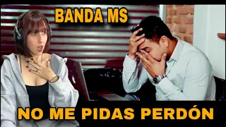(REACCIÓN)BANDA MS - NO ME PIDAS PERDÓN (VIDEO OFICIAL)
