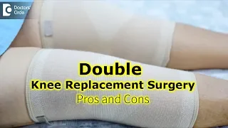 Double knee replacement surgery | Can I replace both knees together? - Dr. Mohan M R