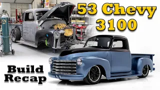 53 Chevrolet 3100 - Build Recap