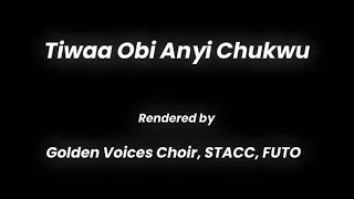 TIWAA OBI ANYI CHUKWU: Igbo Catholic Hymn