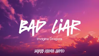 Imagine Dragons - Bad Liar (Lyrics)