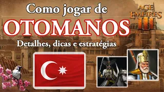 Como jogar de Otomanos! Detalhes, dicas e estratégias - Age of Empires III: Definitive Edition