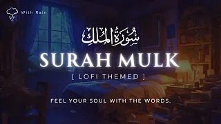 Cure Depression & Anxiety | Surah Mulk | Lofi Theme Quran | Surah Mulk Lofi With Rain #surahmulk