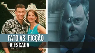 A ESCADA: ACIDENTE OU CRIME? | FATO VS. FICÇÃO DA MINISSÉRIE TRUE CRIME DA HBO MAX