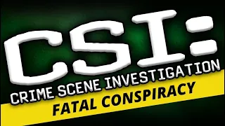 CSI Fatal Conspiration прохождение Эпизод #2 Запутывая следы #csi