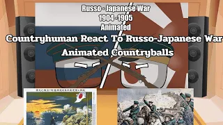 Countryhuman React To Russo-Japanese War - Animated Countryballs ( Gacha x Countryhuman )