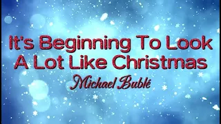 It's Beginning To Look A Lot Like Christmas by Michael Bublé (lyrics)