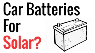 Car Batteries For Solar?