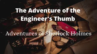 The Adventure of the Engineer's Thumb Audiobook with subtitle | Sherlock Holmes Audiobook