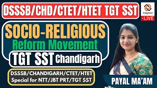 Socio-religious Reform Movement | TGT Chandigarh  | DSSSB / TGT SST | #payalguptamam #tgt #sst