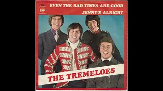 EVEN THE BAD TIMES ARE GOOD (SINGLE MIX) TREMELOES DES