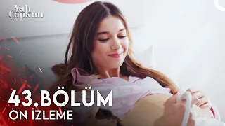 Yalı Çapkını 43. Bölüm Ön İzleme | Ben Baba Oluyorum!