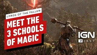 Lords of the Fallen: A Breakdown of the Three Schools of Magic | IGN First