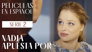Nadia apuesta por| Encontraré pareja para mi amor| Serie 2 - Película románticas - Serie en español