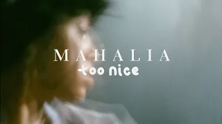 Mahalia - Too Nice (Lyric Video)