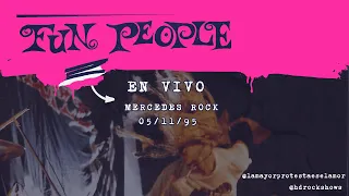 FUN PEOPLE EN VIVO / MERCEDES ROCK / 5 de noviembre de 1995