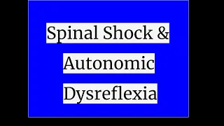 Spinal Shock & Autonomic Dysreflexia