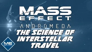 Mass Effect Andromeda - The Science of Interstellar Travel