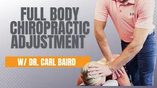 Full Body Chiropractic Adjustment w/ Dr. Carl Baird | Evolve Performance Healthcare