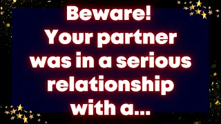 Beware! Your partner was in a serious relationship with a... Universe message | receive god grace