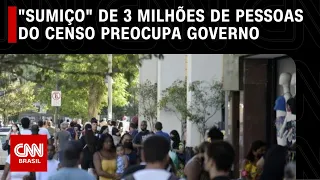 “Sumiço” de 3 milhões de brasileiros no censo do IBGE preocupa governo | CNN 360º