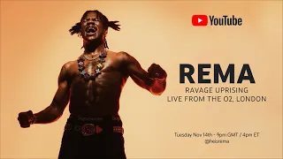 Ravage Uprising: Rema Live from The O2, London