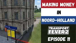 Transport Fever 2 - Season 3 - Making Money In Noord-Holland (Episode 11)