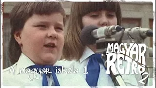 Magyar retró 2. - A magyar iskola 1.