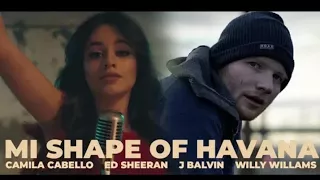 Havana | Mi gente | Shape of you | Mashup 2018