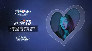 junior eurovision 2023 🇫🇷 - MY TOP 13 (new: 🇲🇰🇪🇪) | girlbossESC