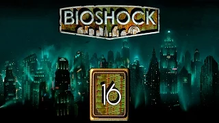 BioShock 1 - Прохождение (1080р / 60fps) pt16