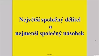 Největší společný dělitel a největší společný násobek