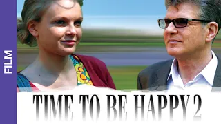 Time to Be Happy 2. Russian Movie. StarMedia. Melodrama. English Subtitles