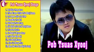 Pob Tsuas Xyooj - Best Hmong Songs  Nkauj Kho Siab Tshaj  2017-2018