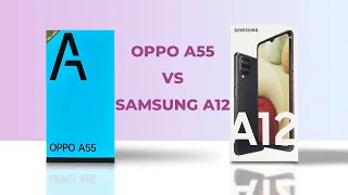 OPPO A55 VS SAMSUNG A12