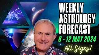 Weekly Astrology Forecast from 6th - 12th May + All Signs!