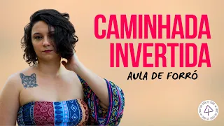 Caminhada Invertida | Aula de Forró 15