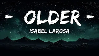 Isabel LaRosa - older (Lyrics)  | 1 Hour Lyrics Music