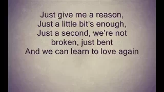 P!nk - Just give me a reason [Lyrics] ft. Nate Ruess