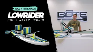 BOTE LowRider Aero SUP+Kayak Hybrid Walkthrough