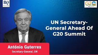 UN Secretary General Addresses The Media Ahead Of G20 Summit | BQ Prime