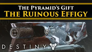 Destiny 2 Lore - Ruinous Effigy Exotic Weapon Lore! The Darkness' gift that can reshape the worlds!