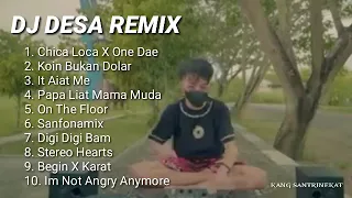 DJ DESA REMIX terbaru full album Chica Loca X one day (DJ tik tok viral)