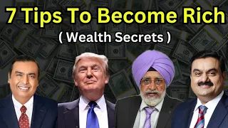 Tips To become rich | 7 Ways To Become Crorepati | Millionaire |#rich